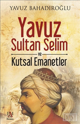 Yavuz Sultan Selim ve Kutsal Emanetler